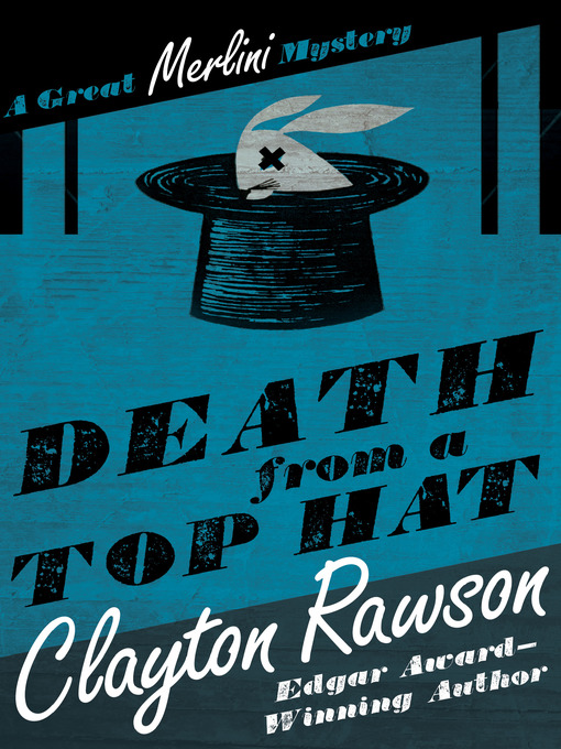 Title details for Death from a Top Hat by Clayton Rawson - Available